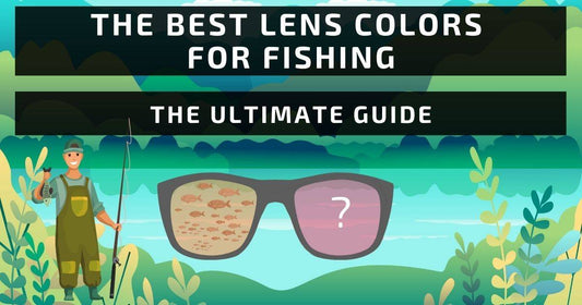 The Best Lens Colors For Fishing - Grizzly Fishing